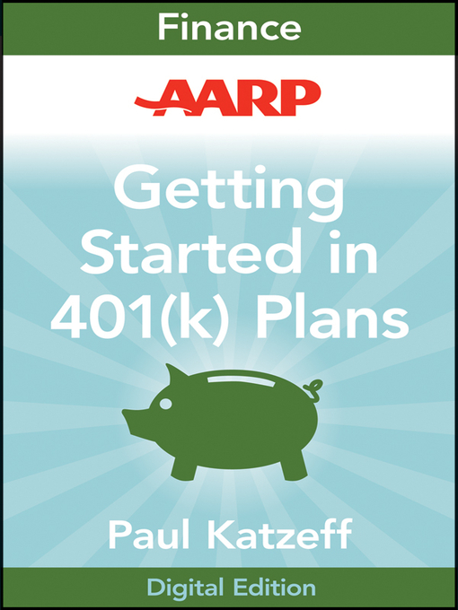 Title details for AARP Getting Started in Rebuilding Your 401(k) Account by Paul Katzeff - Available